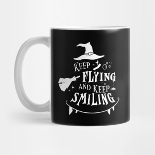 Keep flying and keep smiling Mug